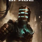 Game kinh dị Dead Space của Visceral Games với nhân vật chính Isaac Clarke chống lại Necromorph