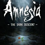Góc nhìn thứ nhất trong Amnesia The Dark Descent, thể hiện không gian u ám và quái vật kinh dị, nỗi sợ hãi của game thủ khi khám phá lâu đài desolate.
